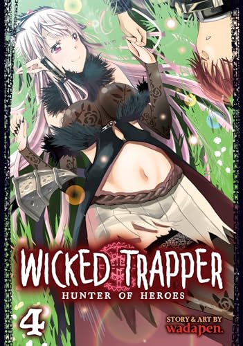 Wicked Trapper Hunter of Heroes Vol. 4
