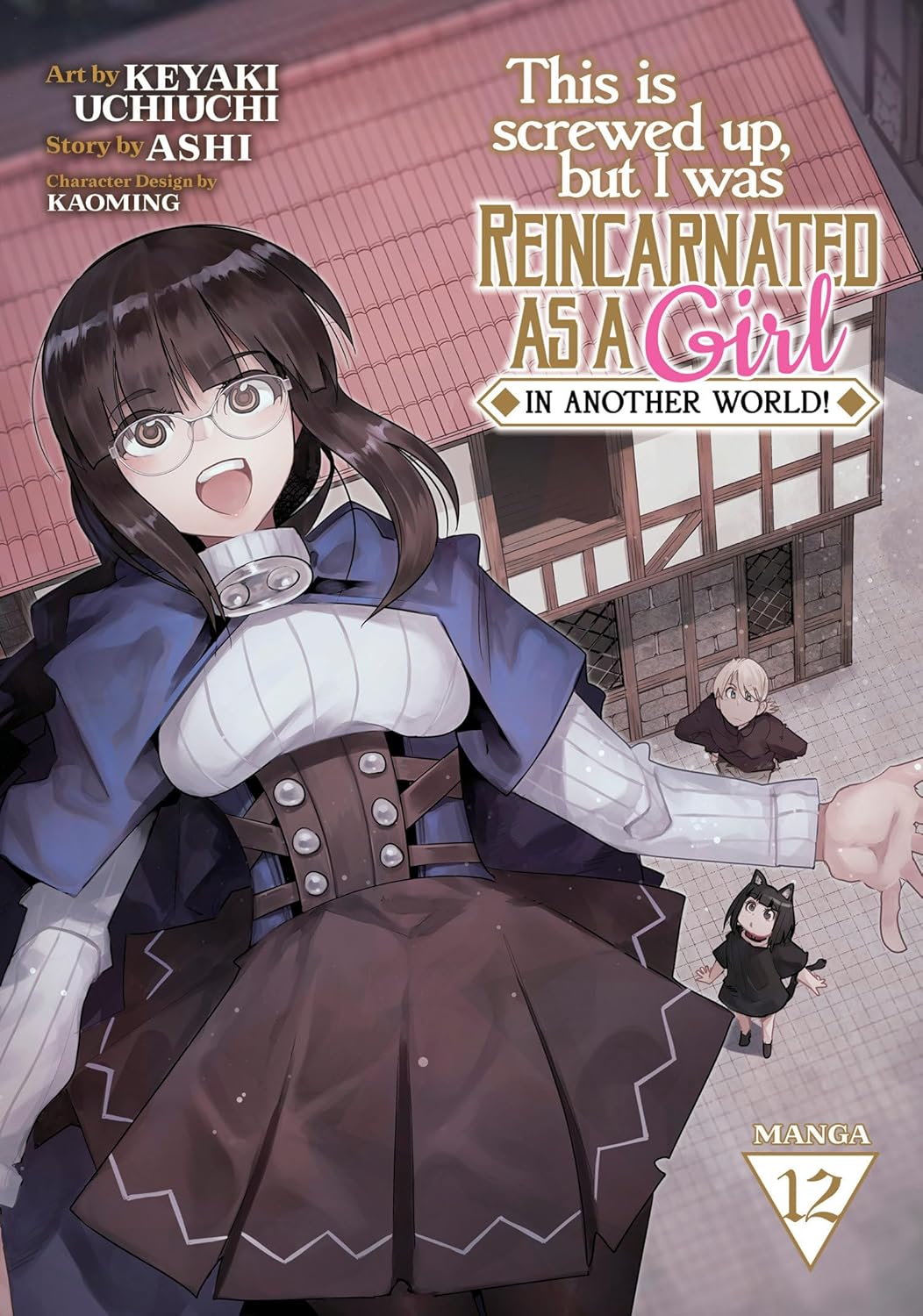 This Is Screwed Up But I Was Reincarnated as a Girl in Another World Vol. 12