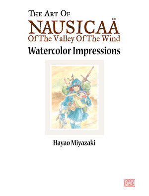 Nausicaa of the Valley of the Wind Watercolor Impressions