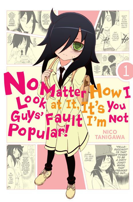 No Matter How I Look at It It's You Guys' Fault I'm Not Popular Vol. 1