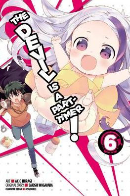 The Devil Is a Part-Timer Vol. 6