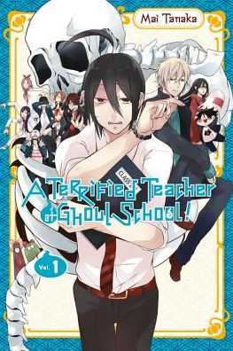 A Terrified Teacher at Ghoul School Vol. 1