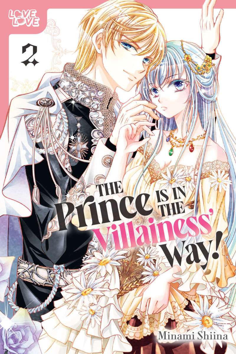 The Prince Is in the Villainess' Way Vol. 2