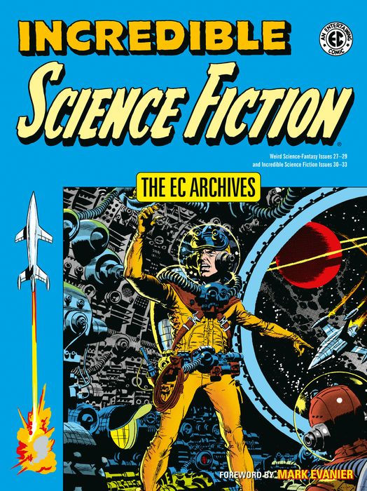 The EC Archives Incredible Science Fiction