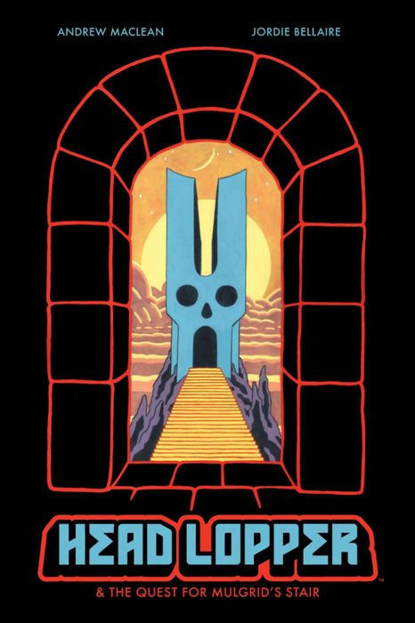 Head Lopper Vol.4 Head Lopper & the Quest for Mulgrid's Stair