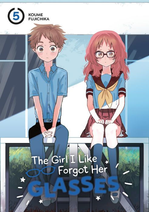The Girl I Like Forgot Her Glasses Vol.5