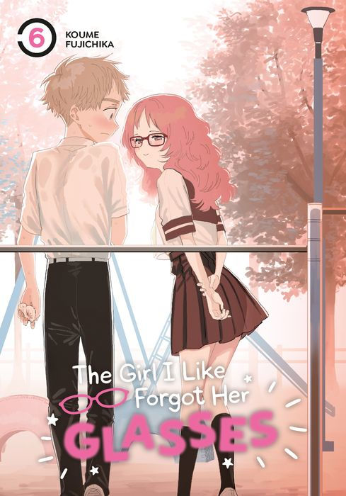 The Girl I Like Forgot Her Glasses Vol.6