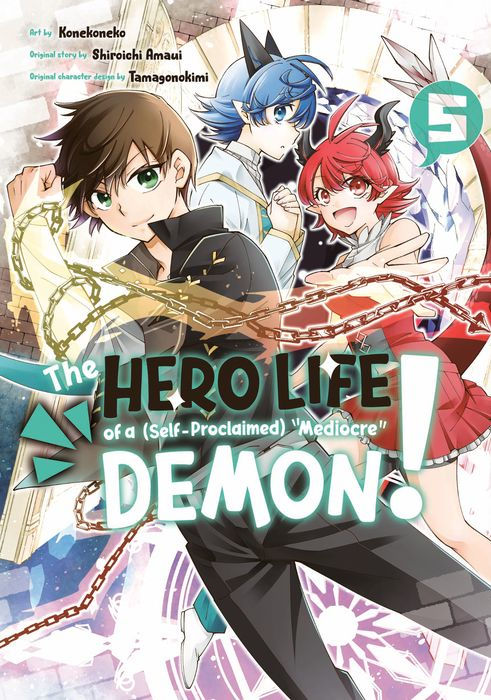 The Hero Life of a Self-Proclaimed Mediocre Demon Vol.5