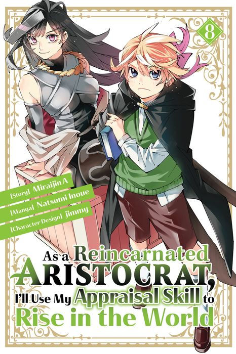 As a Reincarnated Aristocrat I'll Use My Appraisal Skill to Rise in the World Vol.8
