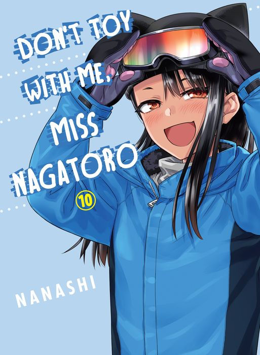 Don't Toy with Me Miss Nagatoro Vol.10