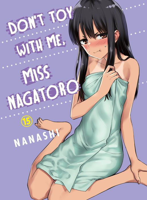 Don't Toy with Me Miss Nagatoro Vol.15