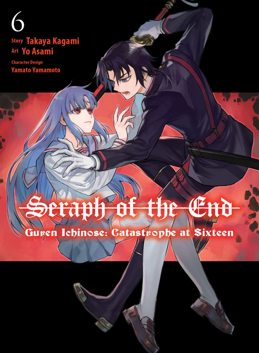 Seraph of the End Guren Ichinose Catastrophe at Sixteen Vol.6