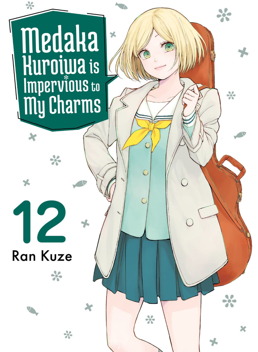 Medaka Kuroiwa Is Impervious to My Charms Vol.12