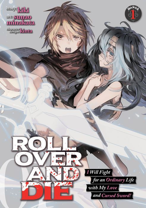 Roll Over and Die I Will Fight for an Ordinary Life with My Love and Cursed Sword Vol. 1