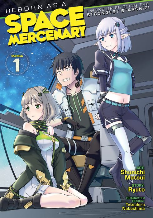 Reborn as a Space Mercenary I Woke Up Piloting the Strongest Starship Vol. 1