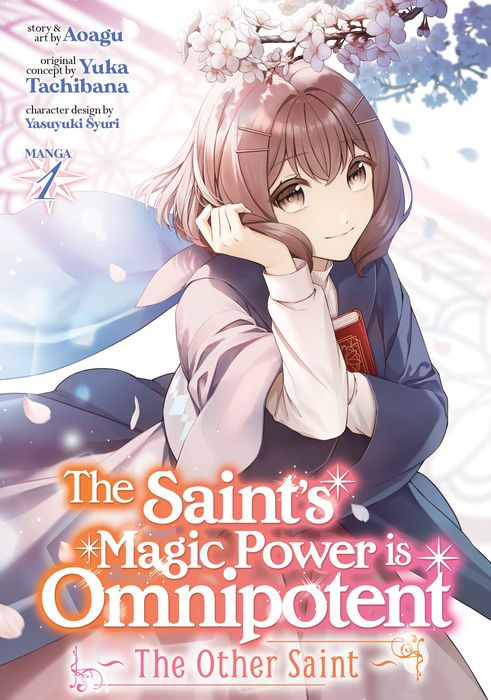 The Saint's Magic Power Is Omnipotent The Other Saint Vol. 1