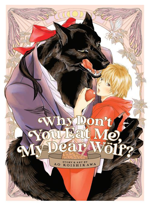 Why Don't You Eat Me My Dear Wolf?