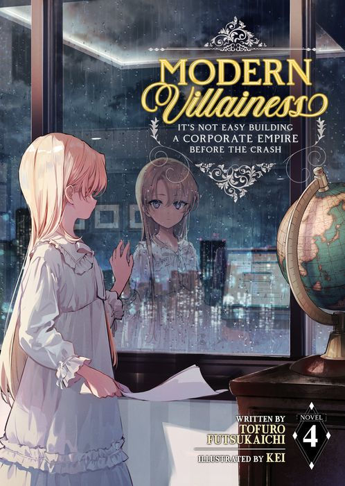 Modern Villainess It's Not Easy Building a Corporate Empire Before the Crash (Light Novel) Vol.4