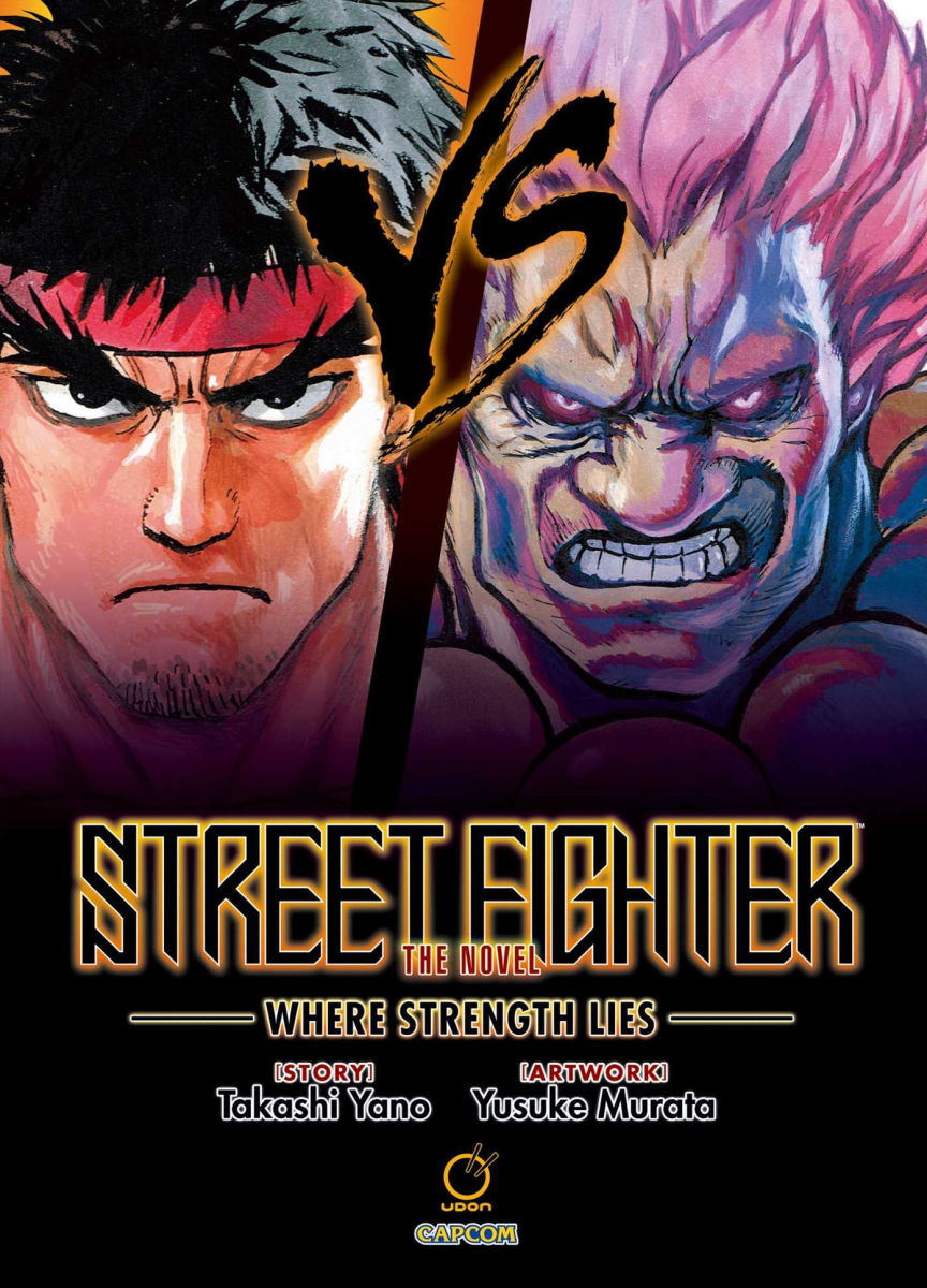 Street Fighter the Novel Where Strength Lies Hardcover