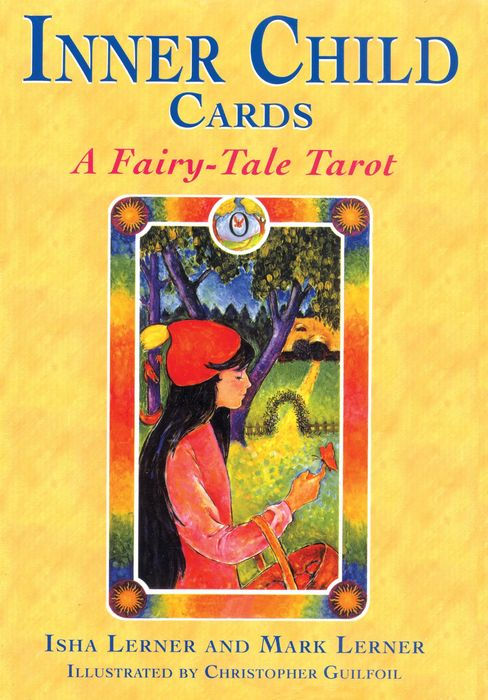 Inner Child Cards: A Fairy-Tale Tarot (Revised)