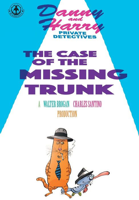 Danny and Harry Private Detectives The Case of the Missing Trunk