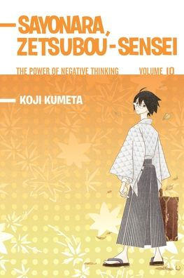 Sayonara Zetsubou-Sensei Vol. 10 The Power of Negative Thinking
