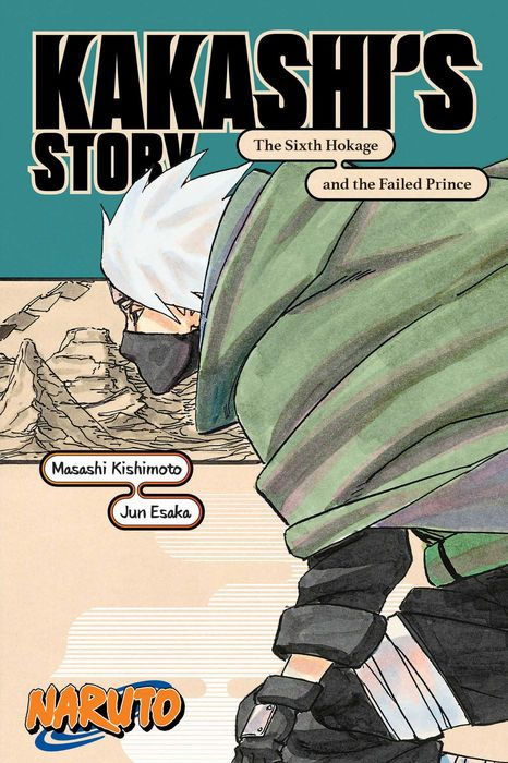 Naruto Kakashi's Story--The Sixth Hokage and the Failed Prince