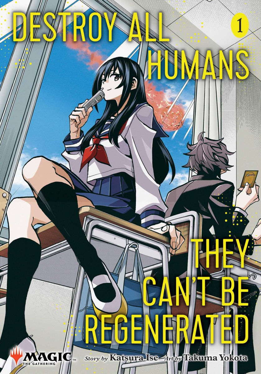 Destroy All Humans. They Can't Be Regenerated. a Magic The Gathering Manga Vol. 1