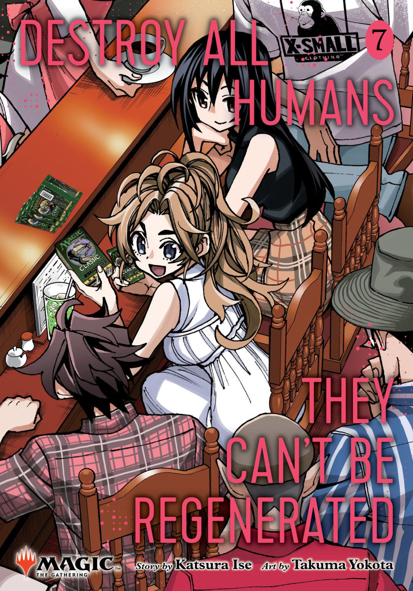 Destroy All Humans. They Can't Be Regenerated. a Magic The Gathering Manga Vol. 7
