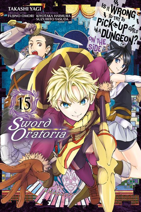Is It Wrong to Try to Pick Up Girls in a Dungeon? on the Side Sword Oratoria Vol. 15