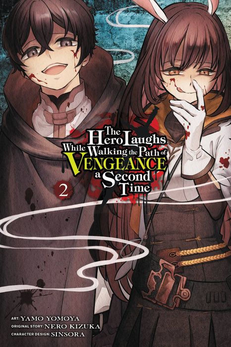 The Hero Laughs While Walking the Path of Vengeance a Second Time Vol. 2