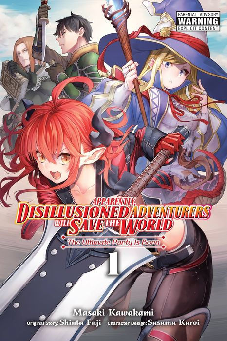 Apparently Disillusioned Adventurers Will Save the World Vol. 1 The Ultimate Party Is Born