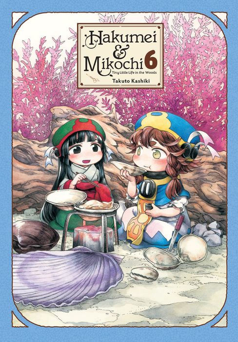 Hakumei & Mikochi Tiny Little Life in the Woods Vol. 6