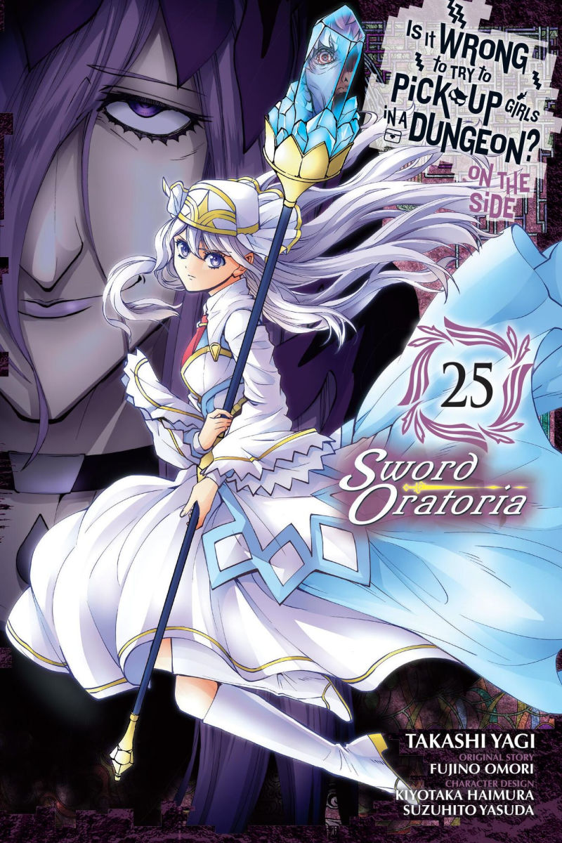 Is It Wrong to Try to Pick Up Girls in a Dungeon? on the Side Sword Oratoria Vol. 25