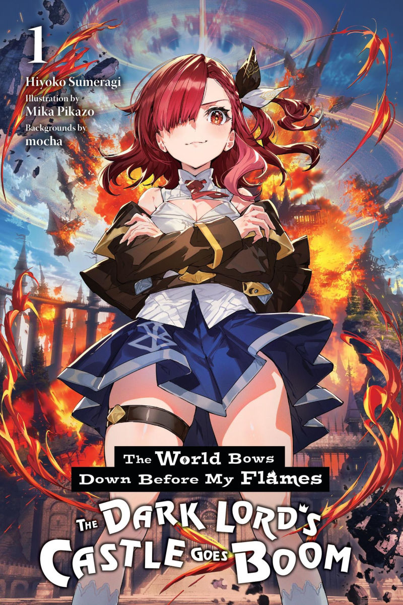 The World Bows Down Before My Flames Vol.1 (Novel) The Dark Lord's Castle Goes Boom