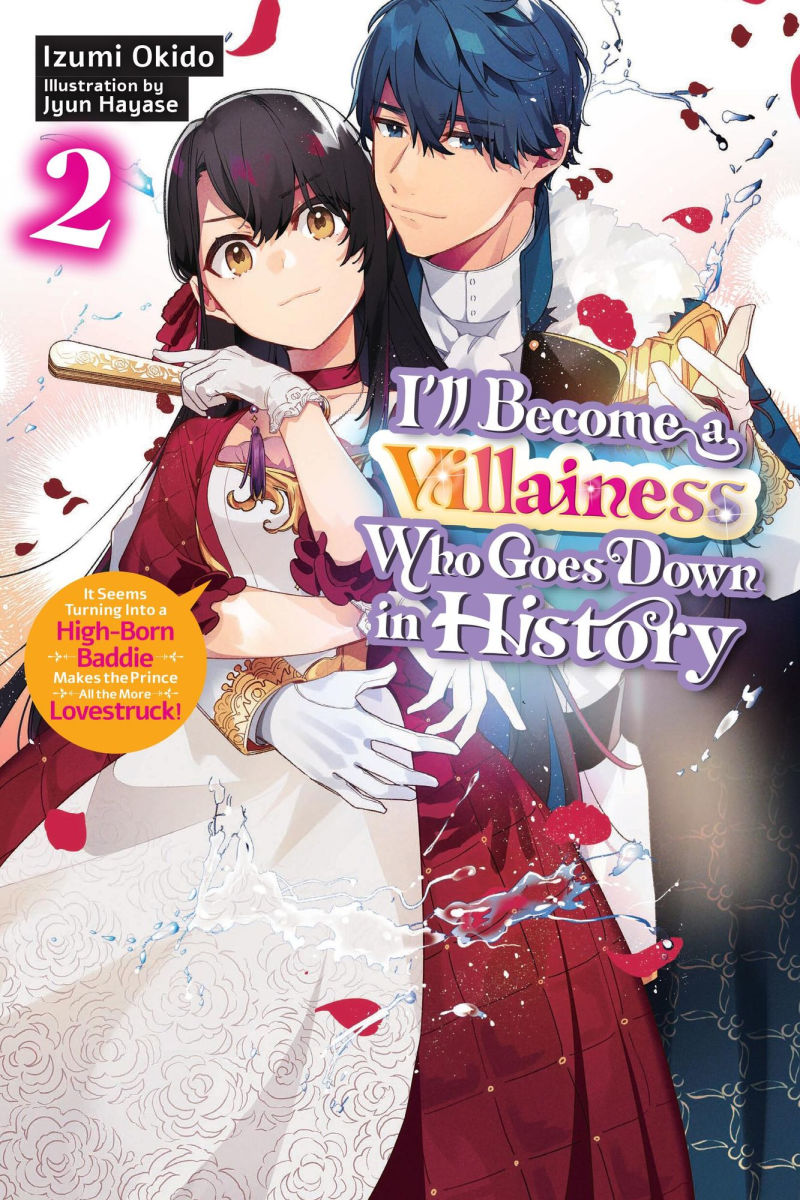 I'll Become a Villainess Who Goes Down in History Vol.2 (Novel) Vol.2