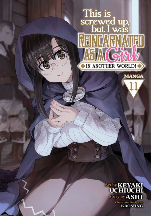 This Is Screwed Up But I Was Reincarnated as a Girl in Another World Vol. 11