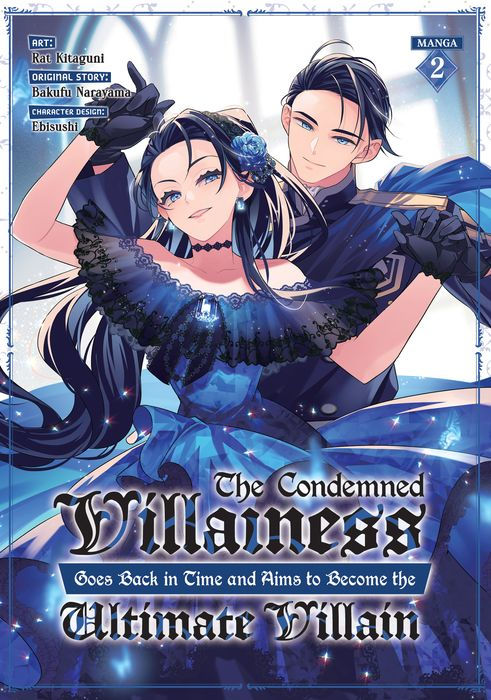 The Condemned Villainess Goes Back in Time and Aims to Become the Ultimate Villain Vol. 2