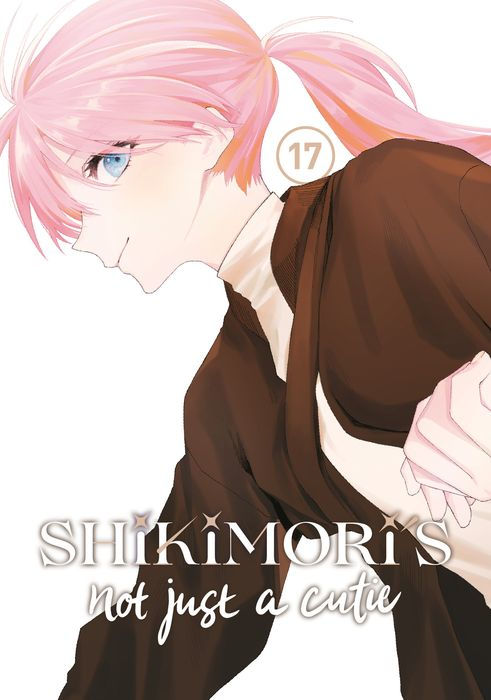 Shikimori's Not Just a Cutie Vol.17