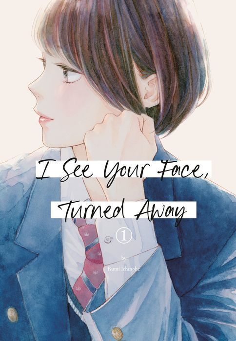 I See Your Face Turned Away Vol.1