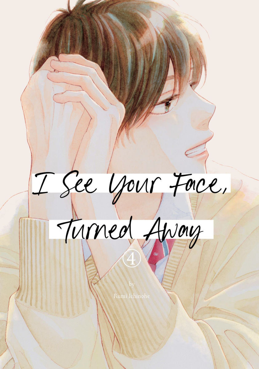 I See Your Face Turned Away Vol.4