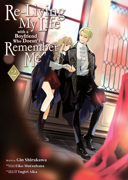 Re-Living My Life with a Boyfriend Who Doesn't Remember Me Vol. 2