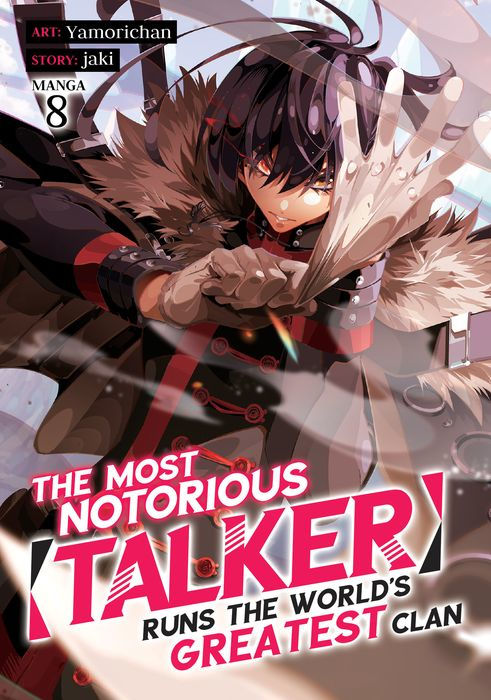 The Most Notorious Talker Runs the World's Greatest Clan Vol. 8