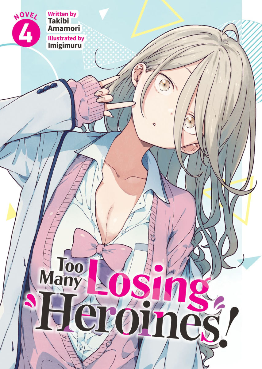Too Many Losing Heroines! (Light Novel) Vol.4