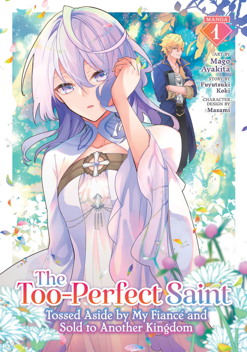The Too-Perfect Saint Tossed Aside by My Fiance and Sold to Another Kingdom Vol. 1