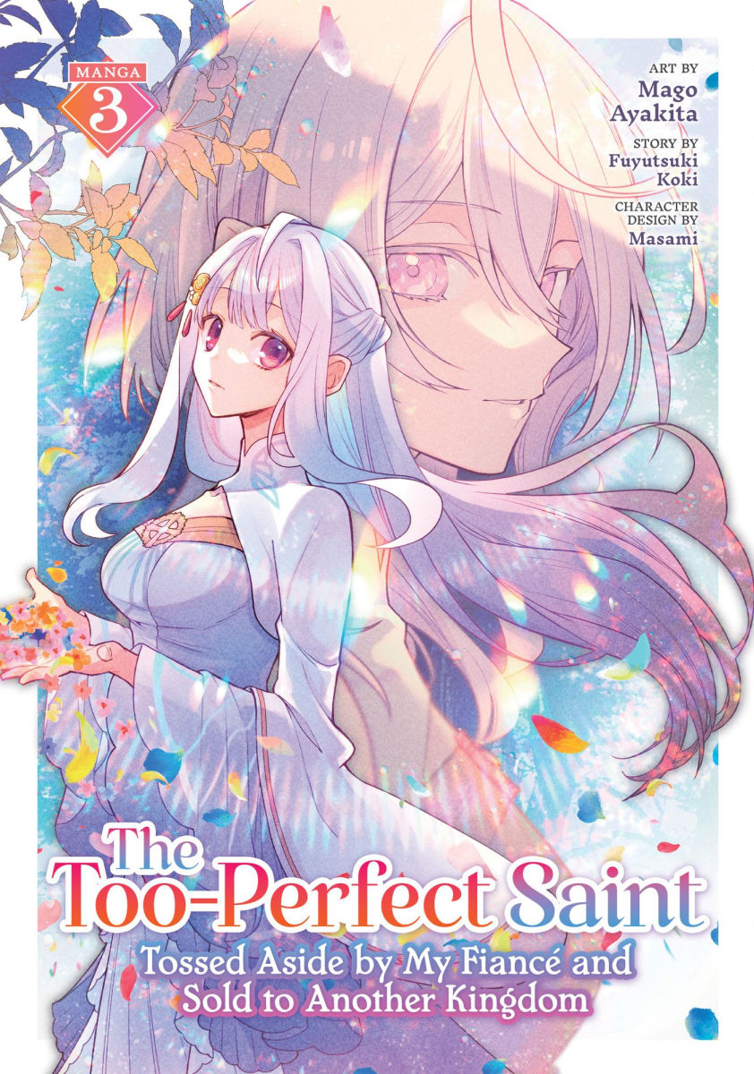 The Too-Perfect Saint Tossed Aside by My Fiance and Sold to Another Kingdom Vol. 3