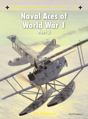 Aircraft of the Aces: Naval Aces of WWI Part 2