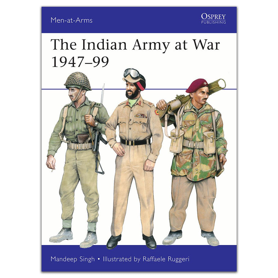The Indian Army At War 1947–99