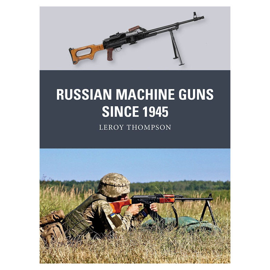 Russian Machine Guns Since 1945