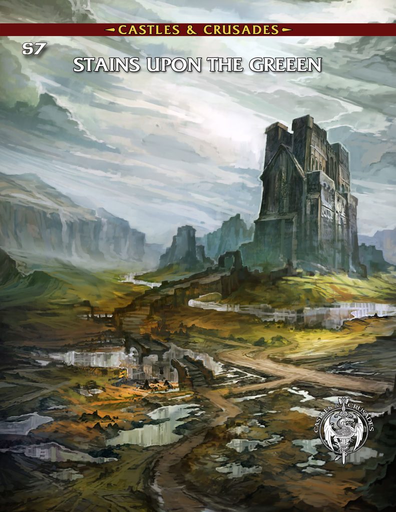 Castles & Crusades: Adventure: S7 Stains Upon the Green By Troll Lord Games
